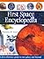 First Space Encyclopedia (DK First Reference)