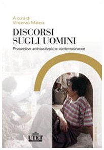 Discorsi sugli uomini. Prospettive antropologiche contemporanee (Paperback)