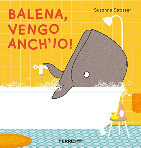 Balena, vengo anch'io! Ediz. a colori (Board Book)