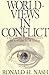 Worldviews in Conflict: Choosing Christianity in the World of Ideas