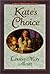 Kate's Choice: What Love Ca...