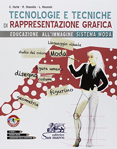 Tecnologie e tecniche di rappresentazione grafica. Educazione all'immagine sistema moda. Per gli Ist. tecnici e professionali. Con ebook. Con espansione online (Paperback)