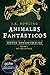 Animales fantásticos y dónde encontrarlos (Un libro de la biblioteca de Hogwarts)