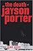 The Death of Jayson Porter