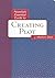 Novelists Essential Guide to Creating Plot (Novelists Essentials)