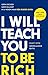 I Will Teach You To Be Rich