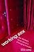 Working Sex: Sex Workers Write About a Changing Industry