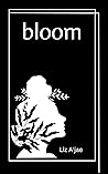 Bloom: Poems on Self love, Healing and Inner Peace Bloom: Poems on Self love, Healing and Inner Peace
