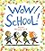 Wow! School!