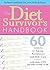The Diet Survivor's Handbook