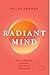 Radiant mind by Peter Fenner