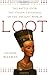 Loot: The Battle over the Stolen Treasures of the Ancient World