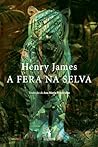 A Fera na Selva by Henry James