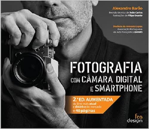 Fotografia com Câmara Digital e Smartphone (Portuguese Edition)