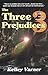 The Three Prejudices