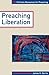 PREACHING LIBERATION (Fortress Resources for Preaching)