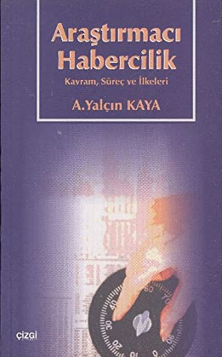 Arastirmaci HabercilikKavram, Surec ve Ilkeleri (Paperback)