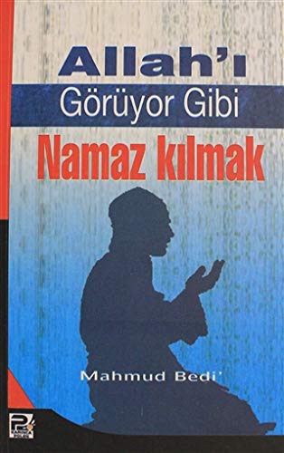 Allahi Goruyor Gibi Namaz Kilmak (Paperback)