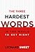 The Three Hardest Words: In the World to Get Right