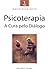 Psicoterapia – A Cura pelo Diálogo (Portuguese Edition)