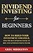 Dividend Investing for Begi...