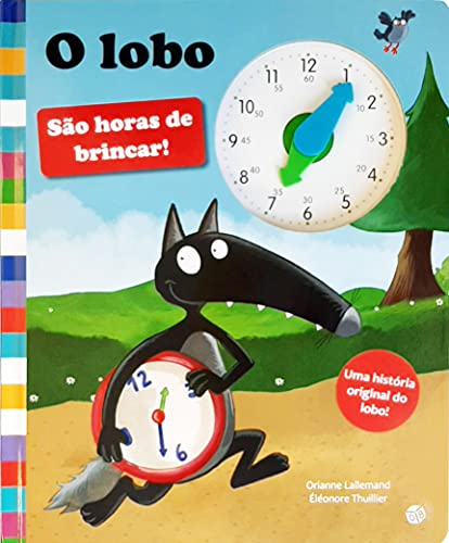 O Lobo - São Horas De Brincar: Livro De Histórias (Hardcover)