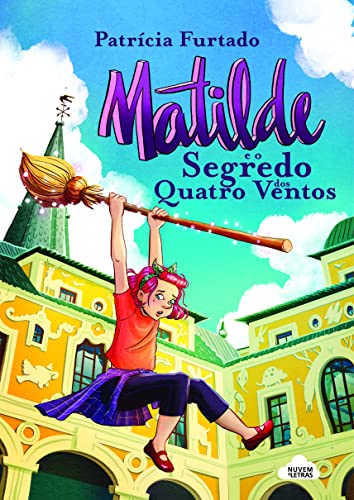 Matilde e o Segredo dos Quatro Ventos (Portuguese Edition)