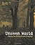 Unseen World: The Science, Theories, and Phenomena behind Events Paranormal