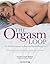 Orgasm Loop: The No-Fail Technique for Reaching Orgasm During Sex
