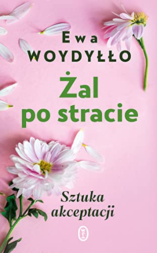 Żal po stracie. Sztuka akceptacji (Paperback)
