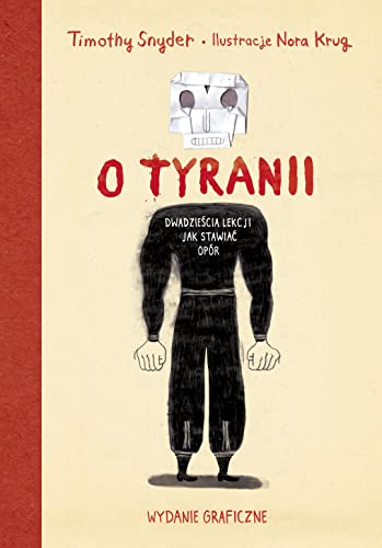 O tyranii. Dwadziescia lekcji jak stawiac opor. Wydanie graficzne (Hardcover)
