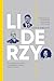 Liderzy. 30 inspirujacych rozmow z najwiekszymi liderami naszych czasow