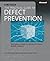 The Practical Guide to Defect Prevention (Best Practices)