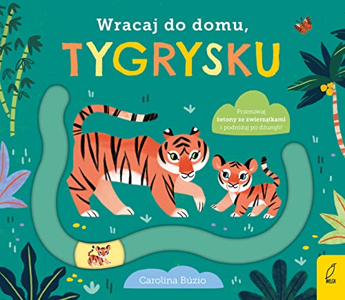Wracaj do domu, tygrysku (Paperback)