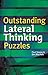 Outstanding Lateral Thinking Puzzles