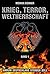 Krieg, Terror, Weltherrscha...