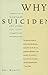 Why Suicide?: Answers to 200 of the Most Frequently Asked Questions about Suicide, Attempted S