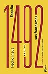 1492: España contra sus fantasmas: Prólogo de María Elvira Roca Barea