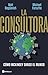 La consultora: Cómo McKinsey dirige el mundo