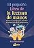 El pequeño libro de la lect...
