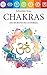 Chakras: Los secretos de la...