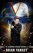 V2: Vampire Apocalypse: Urban Fantasy Thriller with humor