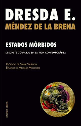 Estados mórbidos: Desgaste corporal en la vida contemporánea (Paperback)