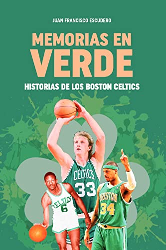 Memorias en verde. Historias de los Boston Celtics (Paperback)