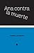 Ana contra la muerte