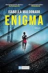 Enigma by Isabella Maldonado
