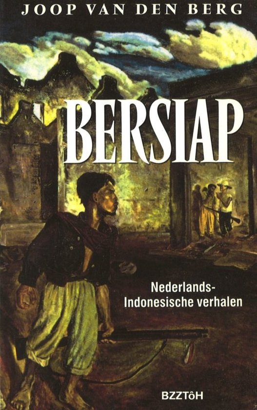Bersiap: Nederlands-Indonesische verhalen