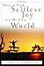 How to Find Selfless Joy in a Me-First World (Indispensable Guides for Godly Living)