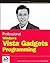 Professional Windows Vista Gadgets Programming (Programmer to Programmer)
