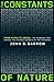 The Constants of Nature : From Alpha to Omega--the Numbers That Encode the Deepest Secrets of the Universe